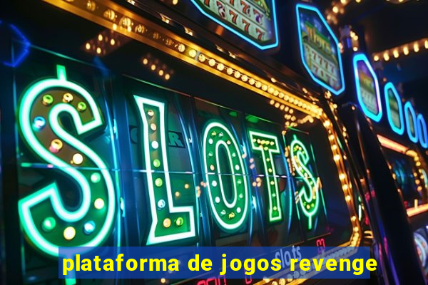 plataforma de jogos revenge